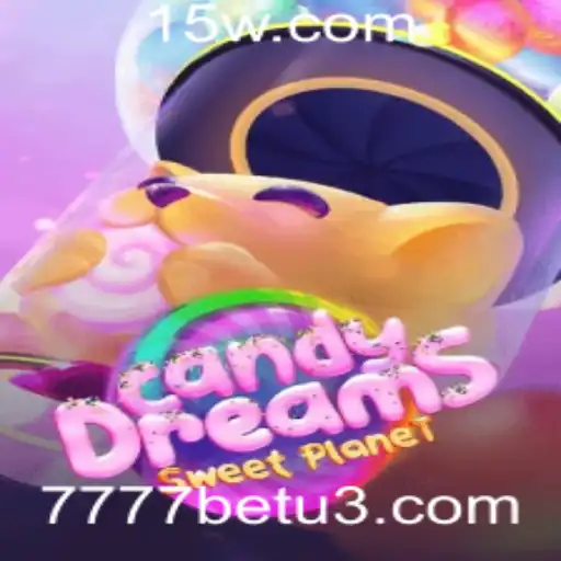 CandyDreams: A Jornada Doce no Universo do 7777bet